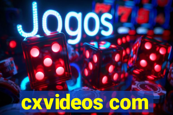 cxvideos com